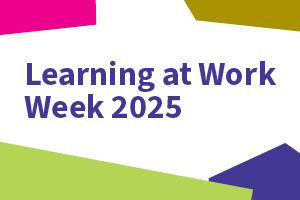 Graphic reads 'Learning at Work Week'